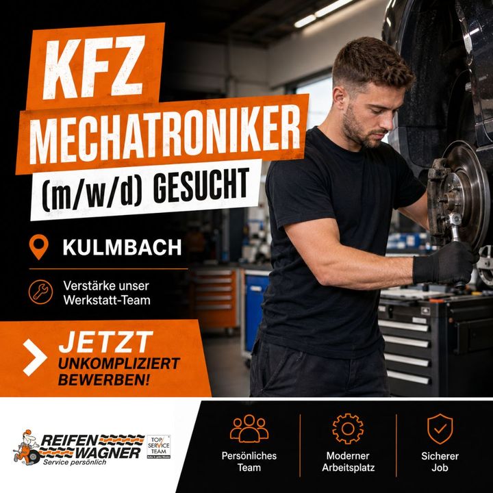 Stellenanzeige von Reifen Wagner: Kfz-Mechatroniker in Kulmbach